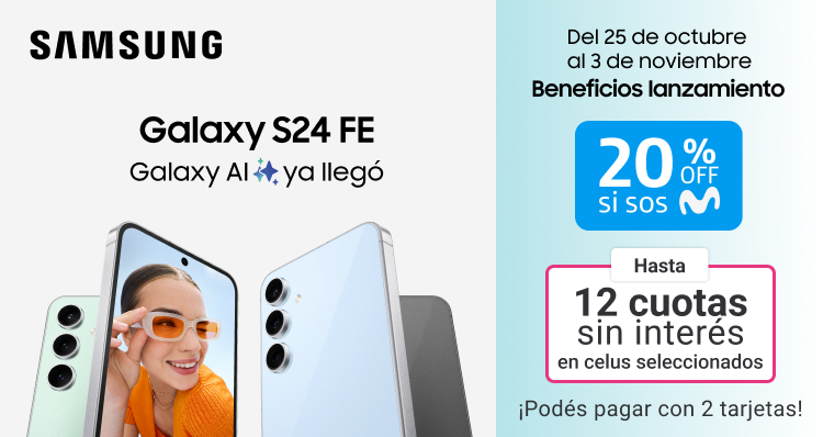 Lanzamiento Galaxy S24 FE. Galaxy AI ya llegó. Del 25 de octubre al 3 de noviembre beneficios lanzamiento. 20 porciento de descuento si sos cliente Movistar. Hasta 12 cuotas sin interés. Podés pagar con 2 tarjetas