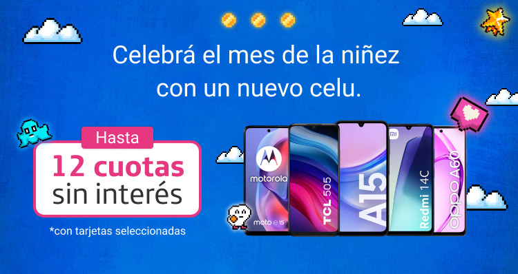 Celebrá el mes de la niñez con un celu nuevo en hasta 12 cuotas sin interés.