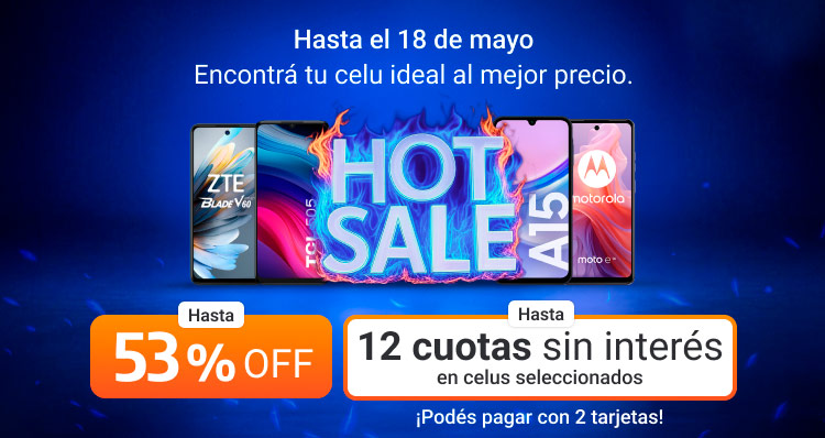Aprovechá este hotsale para renovar tu celu con hasta 53% de descuento y hasta 12 cuotas sin interés