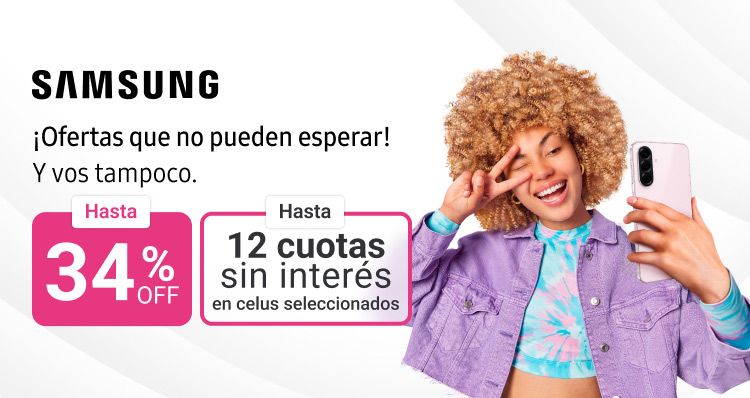 ¡Ofertas que no pueden esperar! Y vos tampoco. Aprovechá hasta un 34% de descuento y 12 cuotas sin interés en tu celu nuevo Samsung.