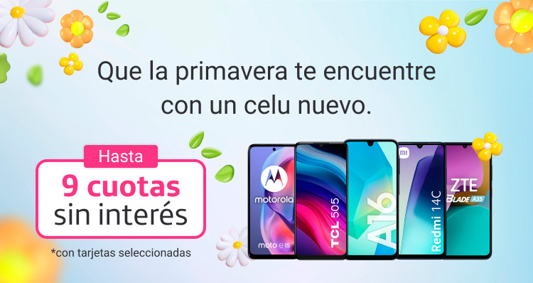 Que la primavera te encuente con un celu nuevo, hasta 9 cuotas sin interés con tarjetas seleccionadas.