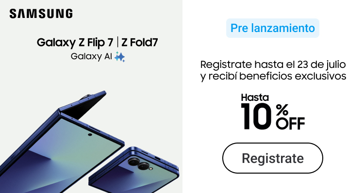Descubrí el nuevo Samsung Galaxy, registrate para acceder a beneficios exclusivos, hasta 10% off.