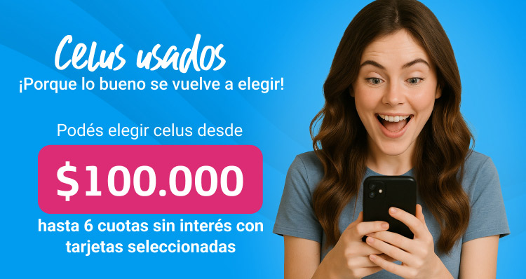 Celus usados desde $100000 en hasta 6 cuotas sin interés, porque lo bueno se vuelve a elegir.