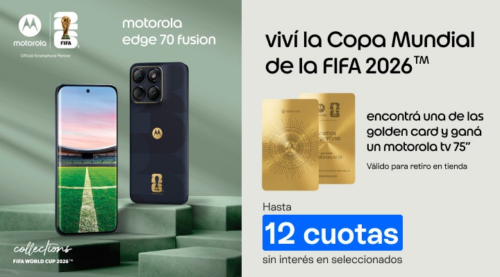 viví la Copa Mundial
de la FIFA 2026. Motorola Edge 70. hasta 12 cuotas sin interés. encontrá una de las golden card y ganá un motorola tv 75”. Válido para retiro en tienda