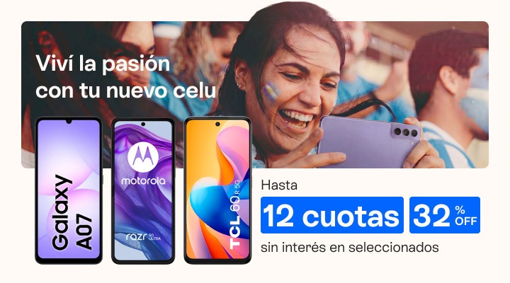 Viv&iacute; la pasi&oacute;n con tu nuevo celu. Hasta 32 porciento de descuento y hasta 12 cuotas sin inter&eacute;s en seleccionados 